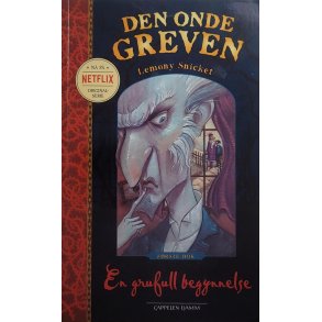 Lemony Snicket - Den onde greven - En grufull begynnelse (Nr.1) - Heftet