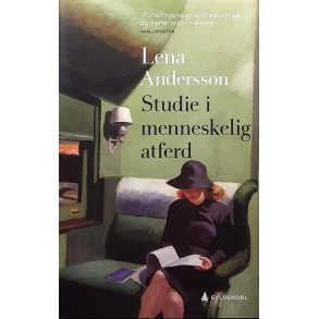 Lena Andersson - Studie i menneskelig atferd - Innbundet