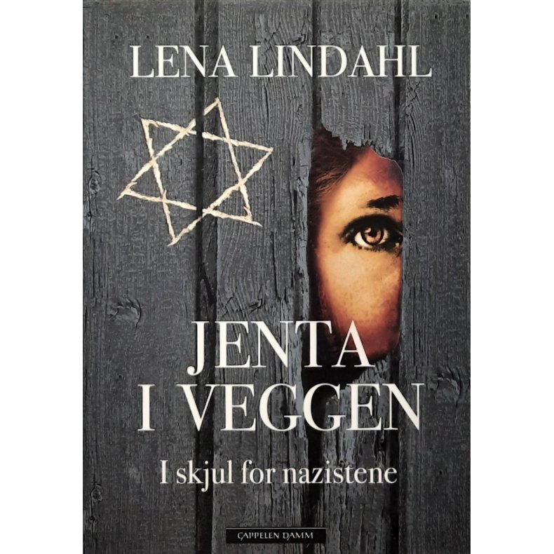 Lena Lindahl - Jenta i veggen - I skjul for nazistene