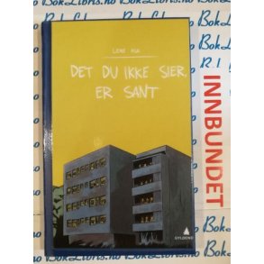 Lene Ask - Det du ikke sier, er sant (I)