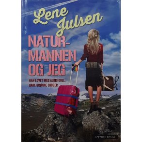 Lene Julsen - Naturmannen og jeg (Innbundet)