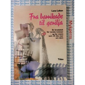 Lene Lken - Fra barrikade til gerilja