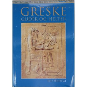 Leo Hjorts - Greske guder og helter