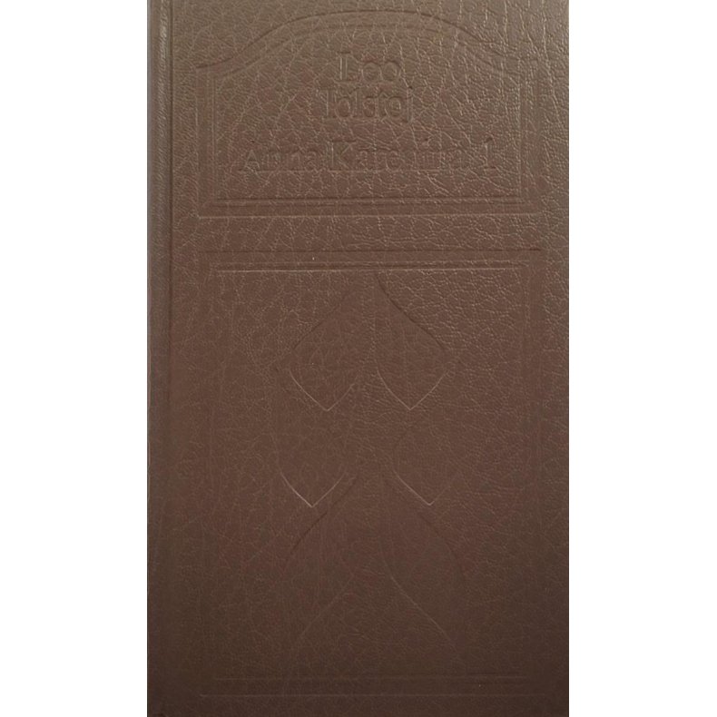 Leo Tolstoj - Anna Karenina, Bind 1 (Innbundet)