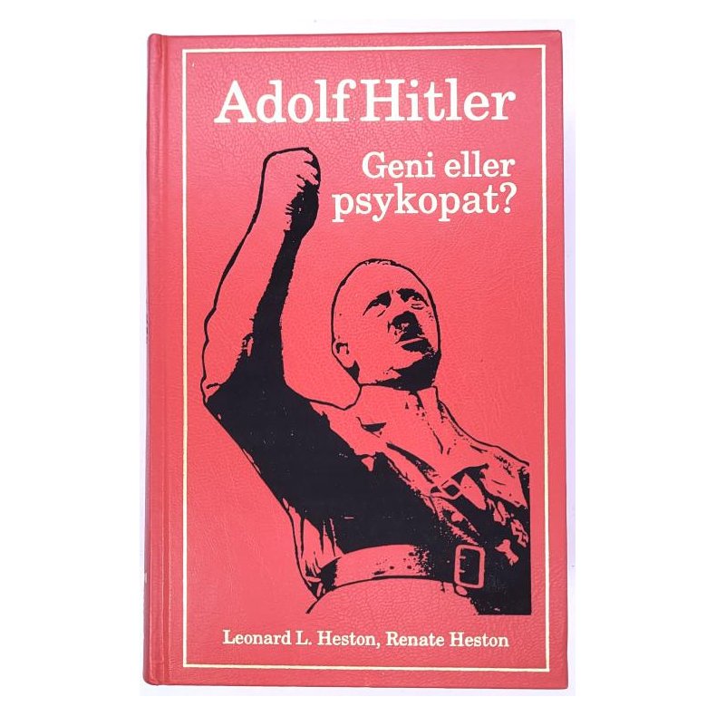 Leonard L. Heston, Renate Heston - Adolf Hitler - Geni eller psykopat?