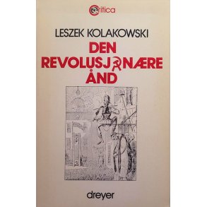 Leszek Kolakowaki - Den Revolusjonre nd