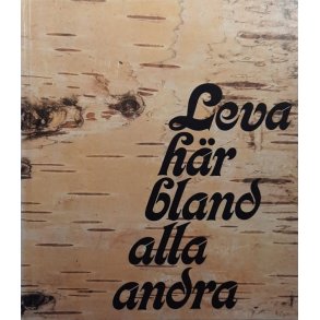 Leva hr bland alla andra - Finlandssvensk lyrikk