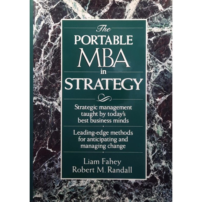 Liam Fahey and Robert M. Randall - The Portable MBA in Strategy (Innbundet)