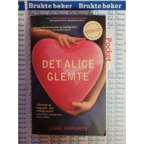 Liane Moriarty - Det Alice glemte - Heftet