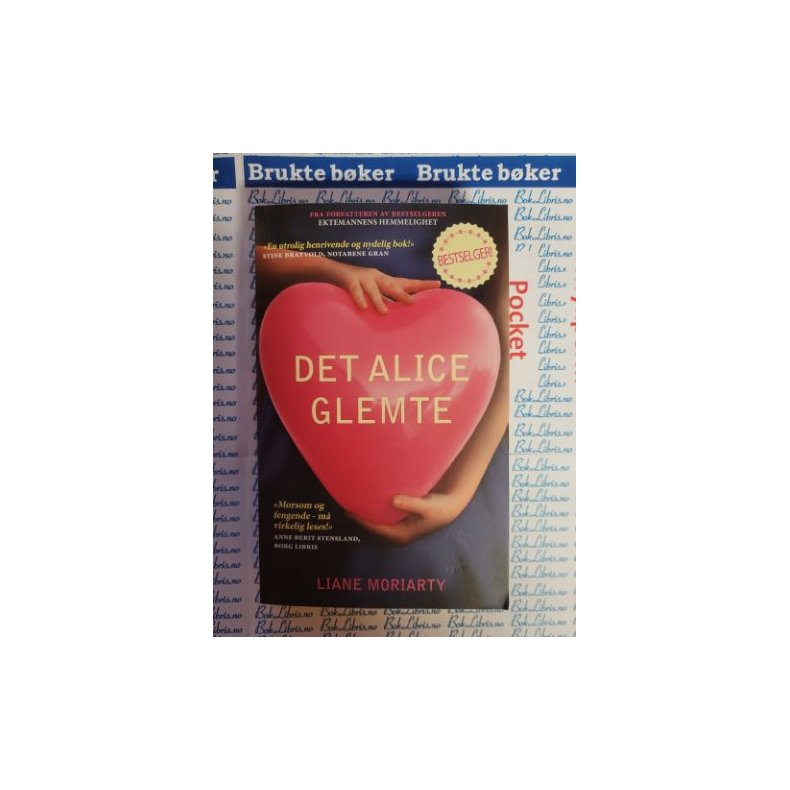 Liane Moriarty - Det Alice glemte - Heftet