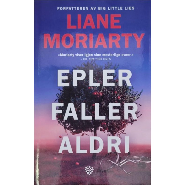 Liane Moriarty - Epler faller aldri