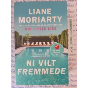 Liane Moriarty - Ni vilt fremmede