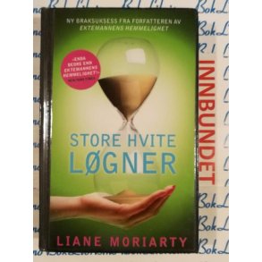 Liane Moriarty - Store hvite lgner (I)