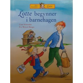 Liane Schneider - Lotte begynnet i barnehagen (innbundet)
