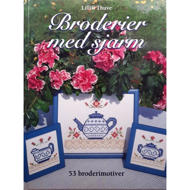 Lillill Thuve - Broderier med sjarm (Innbundet)