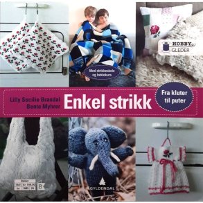 Lilly Secilie Brandal og Bente Myhrer - Enkel strikk - fra kluter til puter (Heftet)