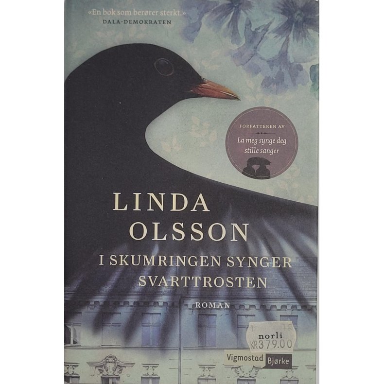 Linda Olsson - I skumringen synger svarttrosten (I)