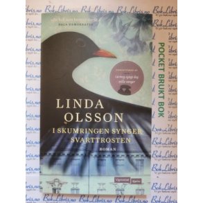Linda Olsson - I skumringen synger svarttrosten