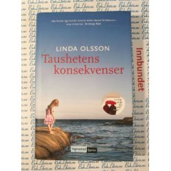 Linda Olsson - Taushetens konsekvenser