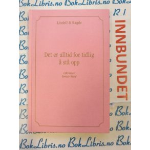 Lindell & Ragde - Det er alltid for tidlig  st opp (I)