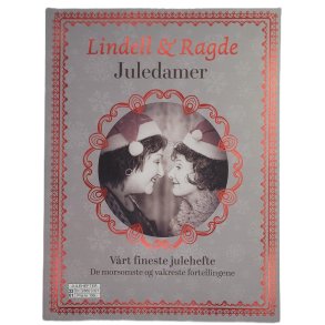 Lindell & Ragde - Juledamer (Heftet)