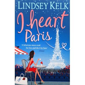 Lindsey Kelk - I Heart Paris