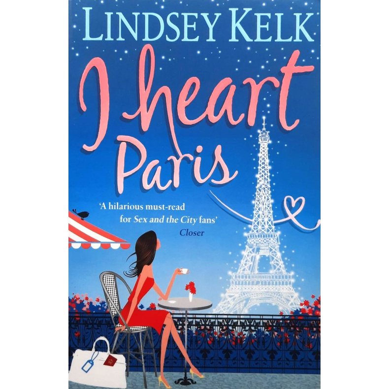Lindsey Kelk - I Heart Paris