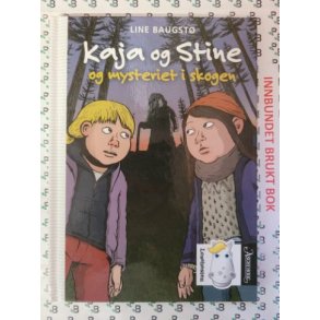 Line Baugst - Kaja og Stine og mysteriet i skogen