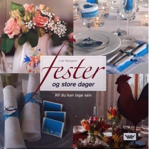 Line Kjnigsen - Fester og store dager (Innbundet)