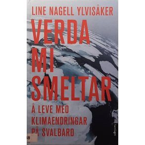 Line Nagell Ylvisker - Verda mi smeltar