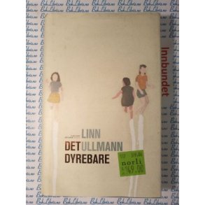 Linn Ullmann - Det dyrebare