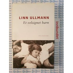 Linn Ullmann - Et velsignet barn (Innbundet)