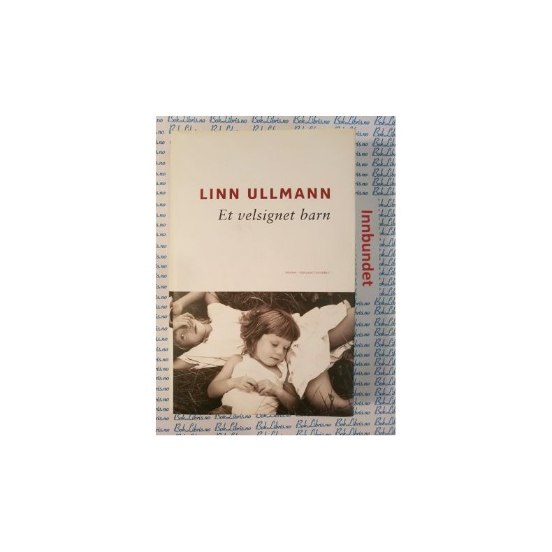 Linn Ullmann - Et velsignet barn (Innbundet)