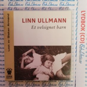 Linn Ullmann - Et velsignet barn (Lydbok)