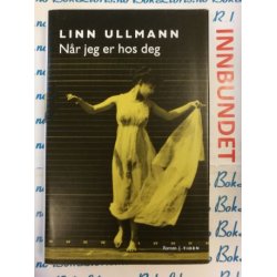 Linn Ullmann - Nr jeg er hos deg