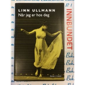 Linn Ullmann - Nr jeg er hos deg