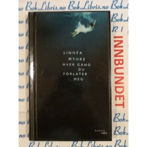 Linnea Myhre - Hver gang du forlater meg (I)