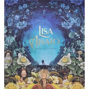 Lisa Aisato - Livet - illustrert (Innbundet)