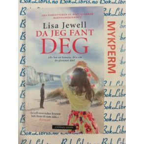 Lisa Jewell - Da jeg fant deg