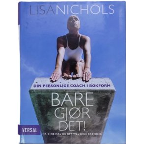 Lisa Nichols - Bare gjr det!