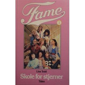 Lisa Todd - Fame #1. Skole for stjerner