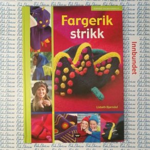 Lisbeth Bjrndal - Fargerik strikk