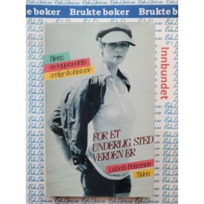 Lisbeth Pettersen - For et underlig sted verden er