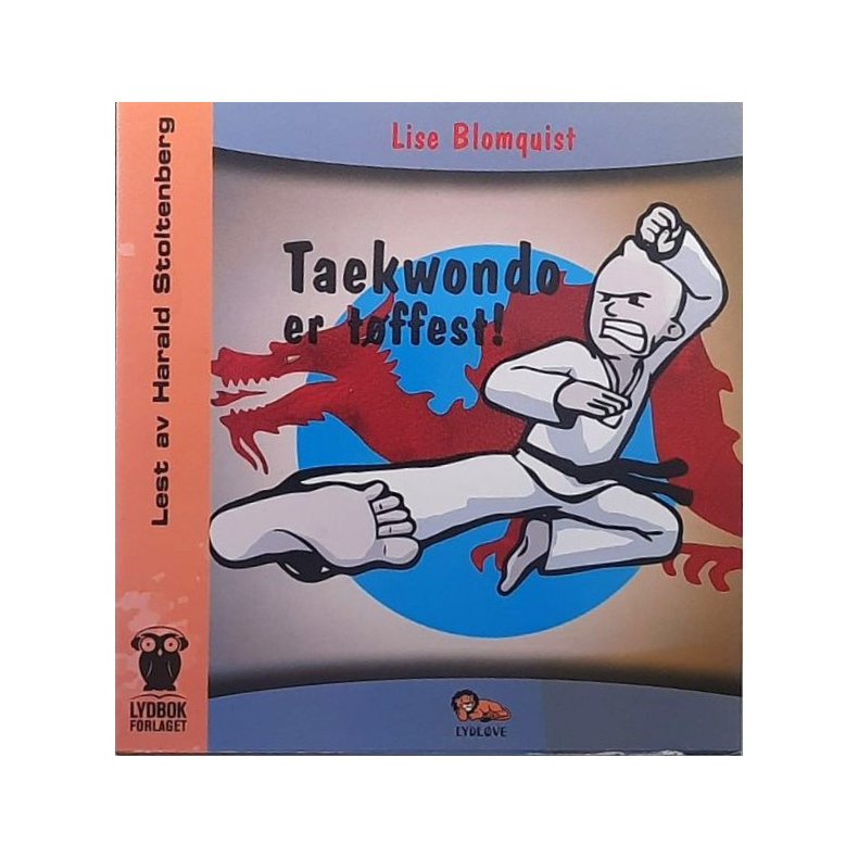 Lise Blomquist - Taekwondo er t�ffest! (Lydbok)