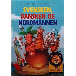 Lise Dragland (red.) - Svensken, Dansken og Nordmannen (Innbundet)