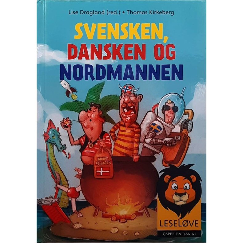 Lise Dragland (red.) - Svensken, Dansken og Nordmannen (Innbundet)