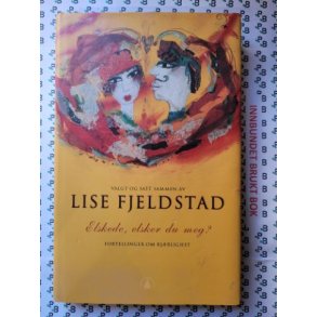 Lise Fjeldstad - Elskede, elsker du meg?