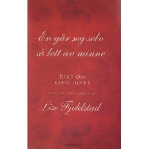 Lise Fjeldstad - En gr seg selv s lett av minne Dikt om kjrlighet