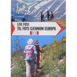 Lise Foss - Til fots gjennom Europa