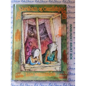 Lise Mnnikk - Tom-Abraham og Gamlehjelpen